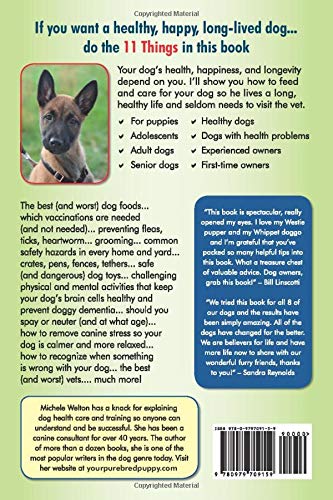 11 Things You Must Do Right To Keep Your Dog Healthy and Happy: The Natural Way To Feed and Care For Your Puppy or Adult Dog