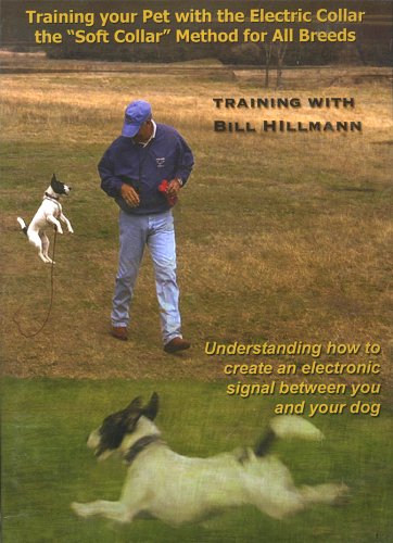 Training Your Pet with the Electric Collar - The "Soft Collar" Method for All Breeds