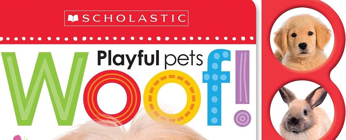 Woof! (Scholastic Early Learners: Noisy Playful Pets)